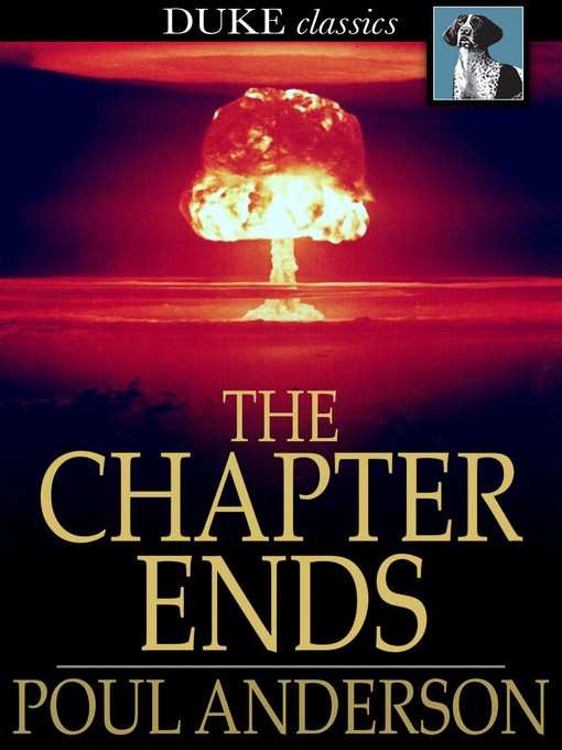 Title details for The Chapter Ends by Poul Anderson - Available